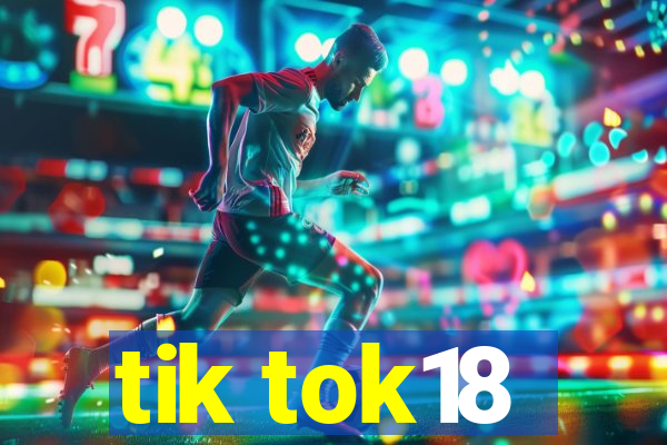 tik tok18